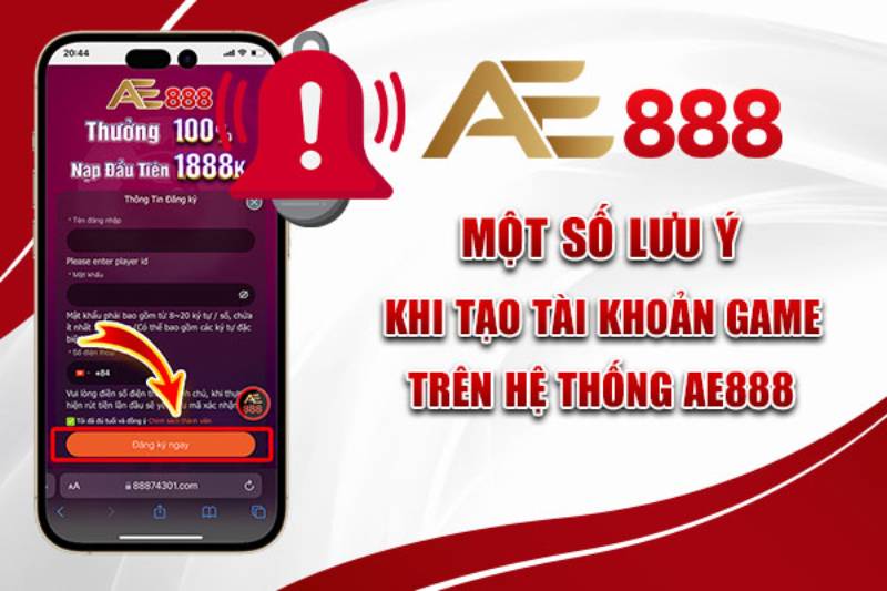 Hướng Dẫn Đăng Ký Ae888 Nhanh Gọn Và Tuyệt Đối Bảo Mật 7 Những lưu ý quan trọng khi đăng ký AE888